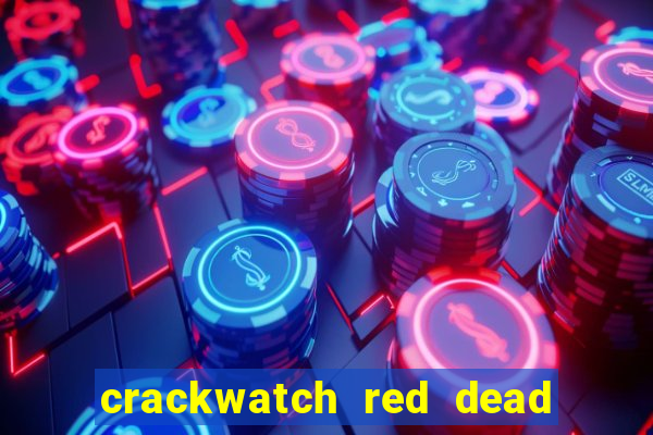 crackwatch red dead redemption 2